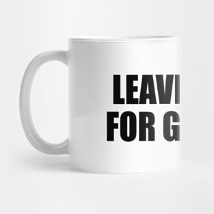 Leave room for growth Mug